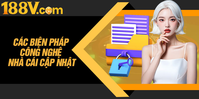 Các Biện Pháp Công Nghệ Nhà Cái Cập Nhật