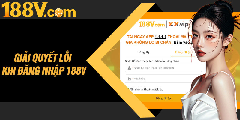 Giải Quyết Lỗi Khi Đăng Nhập 188V