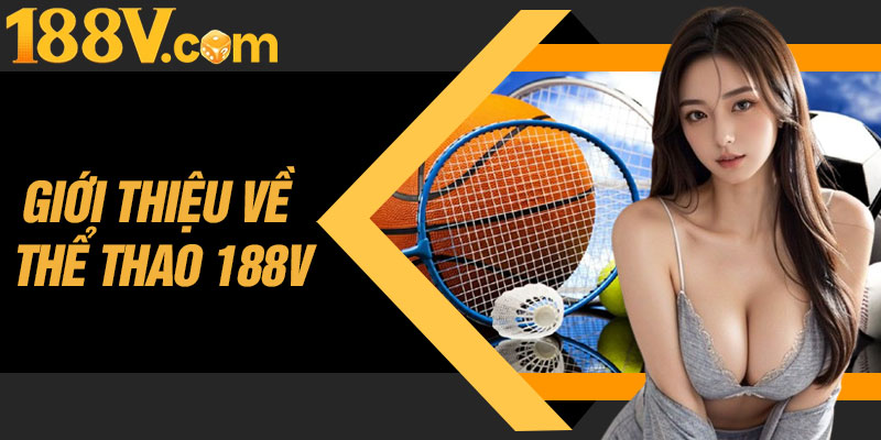 Giới Thiệu Về Thể Thao 188V