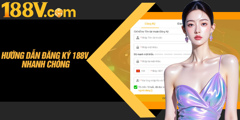 Hướng Dẫn Đăng Ký 188V Nhanh Chóng