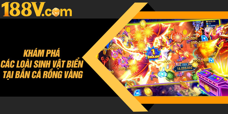 Khám Phá Các Loài Sinh Vật Biển Tại Bắn Cá Rồng Vàng