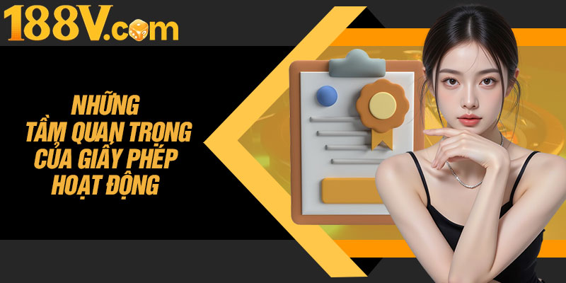 Những Tầm Quan Trọng Của Giấy Phép Hoạt Động